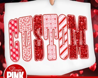 Könnte beinhalten: Auf weißem Hintergrund steht das Wort „CUSTOM“ in großen, dekorativen Buchstaben. Die Buchstaben weisen verschiedene Muster auf, darunter rotes Vichy, Leopardenmuster, Glitzer, Herzen und Streifen. Das Bild enthält auch den Text „Design PINK Art“ und „PNG | DIGITAL DOWNLOAD“.