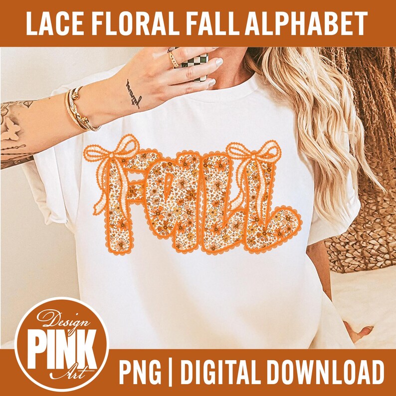 May include: White t-shirt featuring the word "FALL" in an orange floral lace design. The shirt has short sleeves. The text "LACE FLORAL FALL ALPHABET" is at the top. The bottom of the shirt has the text "PNG | DIGITAL DOWNLOAD".