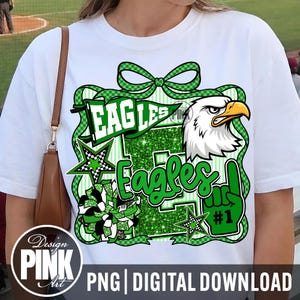 May include: White t-shirt with a green and white Eagles graphic. The design includes the word "Eagles", a green glitter "E", a cartoon eagle head, stars, and a #1 foam finger. The shirt also has the text "PNG | DIGITAL DOWNLOAD".