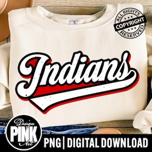 Puede incluir: Sudadera crema con la palabra "Indians" en blanco, contorneada en negro y rojo, con efecto desgastado. El diseño incluye una pancarta roja. También incluye el texto "PNG | DIGITAL DOWNLOAD".