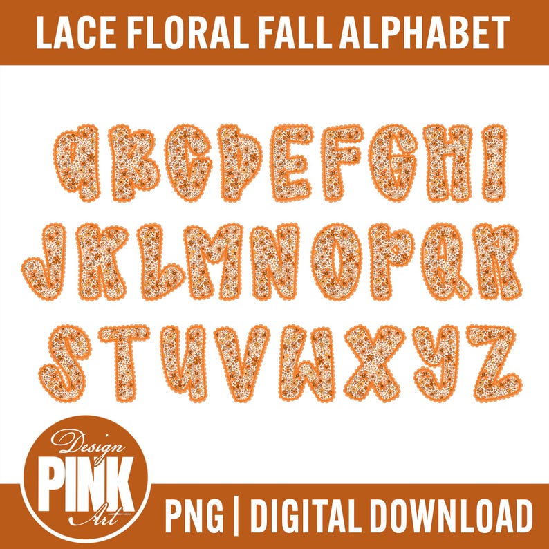 May include: A complete uppercase alphabet with a floral pattern filling each letter, edged with a lace design. The letters are in a warm orange hue, ideal for autumn-themed designs. The text at the top reads "Lace Floral Fall Alphabet".