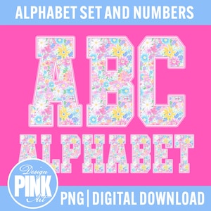 May include: Pink digital art graphic with the text "ALPHABET SET AND NUMBERS" at the top. The letters "ABC" are filled with a floral pattern. Below, the word "ALPHABET" is repeated. The image includes "Design PINK Art" and "PNG | DIGITAL DOWNLOAD".
