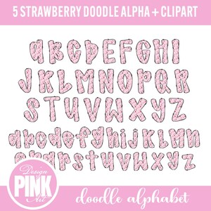 May include: A pink doodle alphabet with a strawberry pattern, including uppercase and lowercase letters. The image features the text "5 STRAWBERRY DOODLE ALPHA + CLIPART" and "doodle alphabet". The design includes a "Design PINK Art" logo.