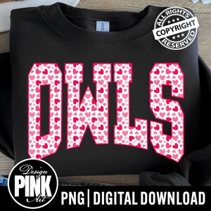 May include: Black sweatshirt featuring the word "OWLS" in large, pink letters filled with small pink and red hearts. The design includes a "Copyright Reserved" stamp and "PNG | DIGITAL DOWNLOAD" text.