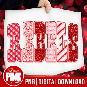 May include: The word "REBELS" is displayed on a white background, each letter with a unique pattern. These include red gingham, leopard print, glitter, hearts, and stripes. The bottom reads "Design PINK Art" and "PNG | DIGITAL DOWNLOAD".