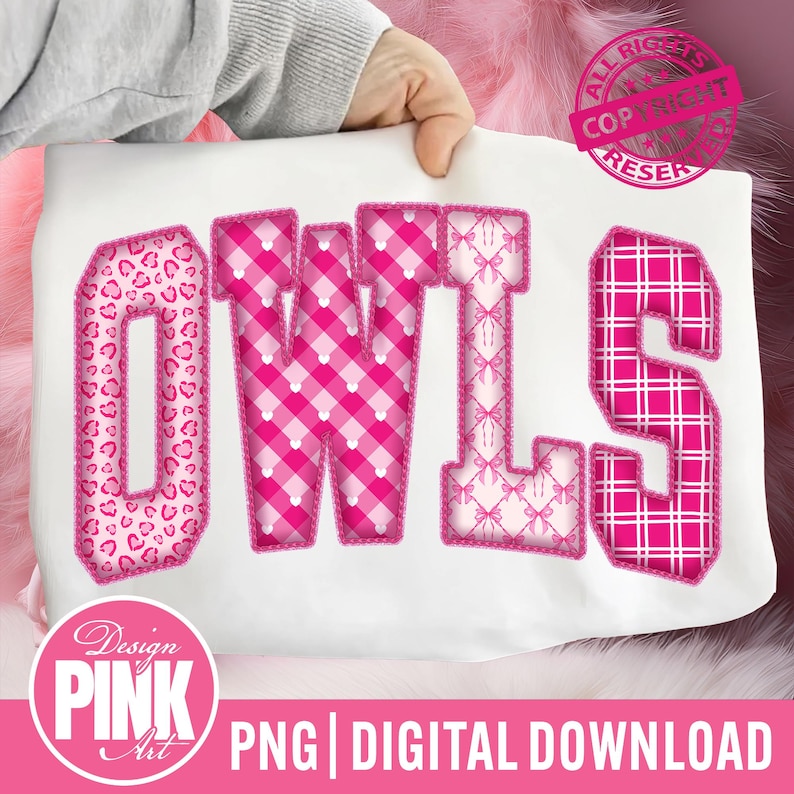 May include: White background with the word "OWLS" in pink letters. The letters have different patterns: leopard print, gingham, bow and grid. The image also includes the text "Design PINK Art" and "PNG | DIGITAL DOWNLOAD".