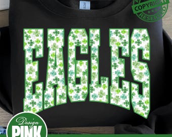 Eagles Shamrock PNG, St Patrick's Day Eagles Varsity Letters, Clover Pattern Sublimation Design, Irish Lucky Team Shirt