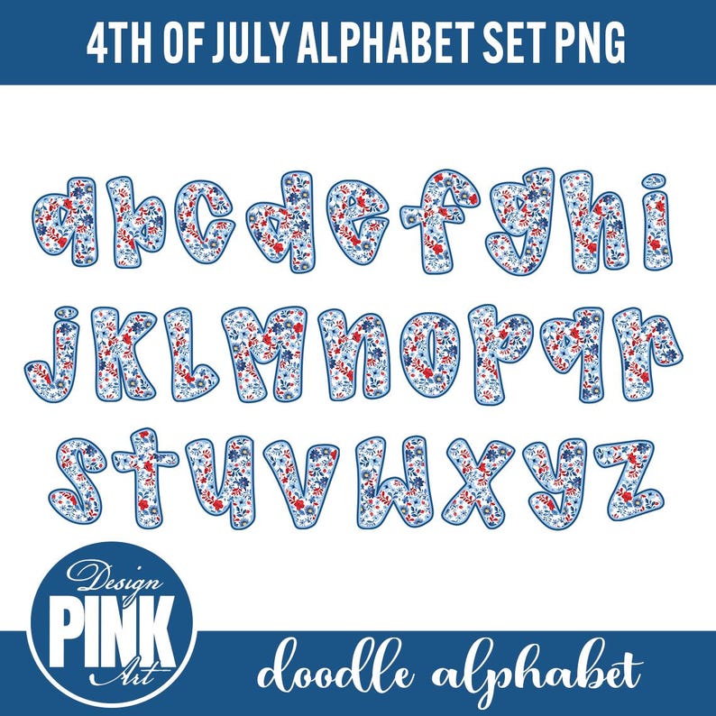 May include: A full alphabet set in a doodle style, ideal for 4th of July designs. Each letter is filled with a floral pattern in red, white, and blue, with a blue outline. The text "4TH OF JULY ALPHABET SET PNG" is at the top.