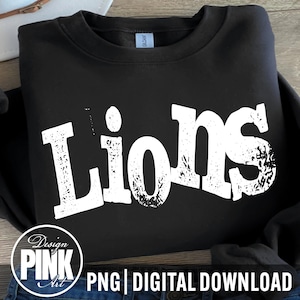 May include: Black crewneck sweatshirt with the word "Lions" in distressed white lettering. The sweatshirt also features the text "Design Pink Art" and "PNG | DIGITAL DOWNLOAD".