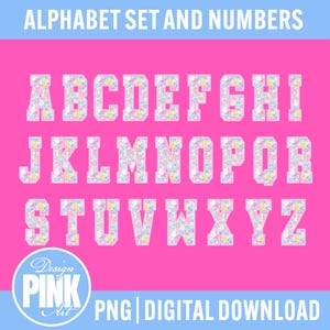 May include: A full alphabet set in a white, block letter font, filled with a pastel floral pattern. The letters are displayed on a bright pink background, with the words "ALPHABET SET AND NUMBERS" at the top. The bottom of the image includes the text "PNG | DIGITAL DOWNLOAD".