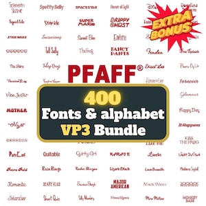 Peut inclure: Image présentant une collection de 400 polices et alphabets, un pack VP3. L'image présente divers styles de polices, avec la marque "PFAFF" en évidence. Un graphique "EXTRA BONUS" est également inclus.