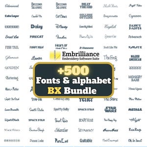 May include: An image showcasing a "+500 Fonts & alphabet BX Bundle" with a variety of font styles. The fonts include different styles, such as cursive and bold, and the "Embrilliance Embroidery Software Suite" logo is also visible.