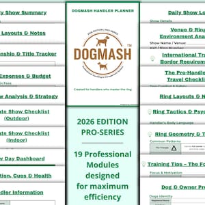 Peut inclure: Un planificateur Dogmash Handler, édition 2026 Pro-Series, avec un logo représentant deux silhouettes de chiens. Le planificateur comprend des modules pour les résumés de spectacles, les plans de ring, les listes de contrôle et les informations sur le manipulateur. Conçu pour une efficacité maximale.