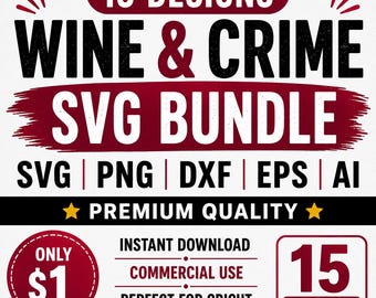 Paquete de archivos SVG de Vino y Crimen, 15 diseños divertidos (descarga digital)