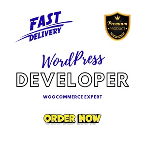 May include: White background with blue and black text. The words "FAST DELIVERY" are in blue, with a swoosh. The words "WordPress DEVELOPER" are in blue and black. Below is "WOOCOMMERCE EXPERT" and "ORDER NOW". A gold and black "Premium Product" badge is also present.