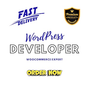 Peut inclure: Fond blanc avec texte bleu et noir. Les mots "FAST DELIVERY" sont en bleu, avec un trait. En dessous, le texte indique "WordPress DEVELOPER" et "WOOCOMMERCE EXPERT". Un badge "Premium Product" doré et noir est présent, ainsi qu'un bouton jaune "ORDER NOW".