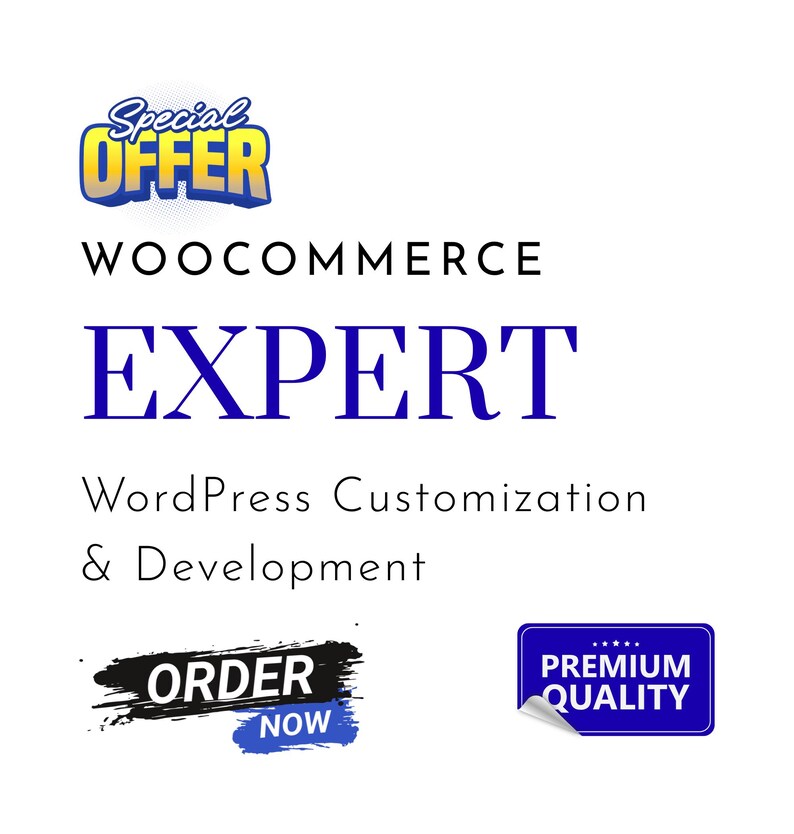 May include: A white background with text and graphic elements. The text includes "Special Offer", "WooCommerce", "EXPERT", "WordPress Customization & Development", "Order Now", and "Premium Quality".