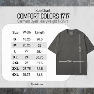 May include: A dark grey Comfort Colors 1717 heavyweight t-shirt with a size chart. The chart shows sizes S to 4XL, with width measurements from 46.35 cm to 75.57 cm and lengths from 67.56 cm to 85.09 cm.
