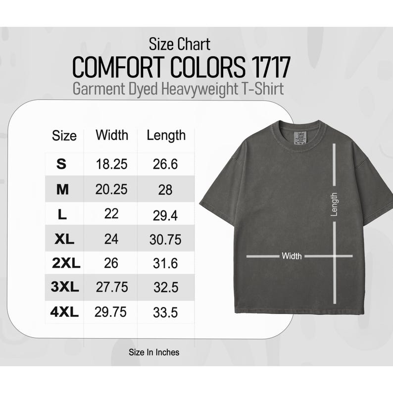 Puede incluir: Una camiseta gris Comfort Colors 1717 de peso pesado con una tabla de tallas. La tabla enumera las tallas S a 4XL, con medidas de ancho y largo en pulgadas. La camiseta se muestra con indicadores de ancho y largo.