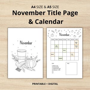 May include: Black and white printable November title page and calendar. The title page features a coffee cup, pumpkin, and scarf. The calendar includes a grid for daily planning and a section for goals and notes.
