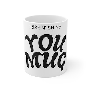 Rise N&#39; Shine Kaffeebecher: Ein morgendliches Geschenk für Freunde