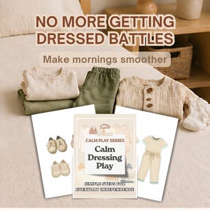 May include: A display of children's clothing, including a cream-colored sweater, pants, and socks, alongside a stack of folded shirts and a pair of shoes. The image also features a book titled "Calm Dressing Play" with the text "Simple Steps for Everyday Independence."