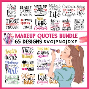 Makeup SVG bundle, Makeup Quotes SVG, Beauty svg, Makeup svg, Lipstick svg, Makeup Artist Shirt, Makeup Quotes PNG, Makeup Bag Svg