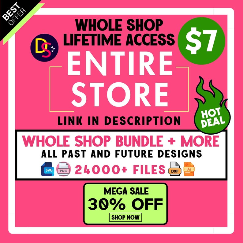 K&ouml;nnte beinhalten: Rosa Grafik mit Text, der ein komplettes Shop-Bundle mit lebenslangem Zugriff bewirbt. Der Text enth&auml;lt "ENTIRE STORE", "WHOLE SHOP BUNDLE + MORE" und "24000+ FILES". Ein gr&uuml;ner Kreis zeigt "7$" und eine "HOT DEAL" Flammen-Grafik.