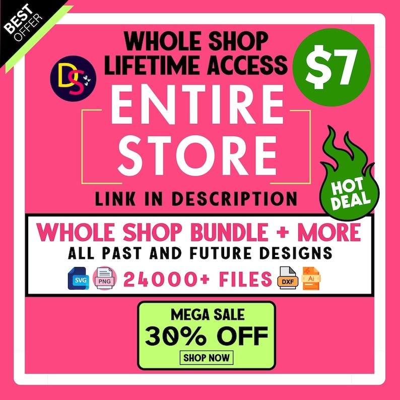 May include: A pink graphic with text promoting a whole shop bundle with lifetime access. The text includes "ENTIRE STORE," "WHOLE SHOP BUNDLE + MORE," and "24000+ FILES." A green circle displays "$7" and a "HOT DEAL" flame graphic.