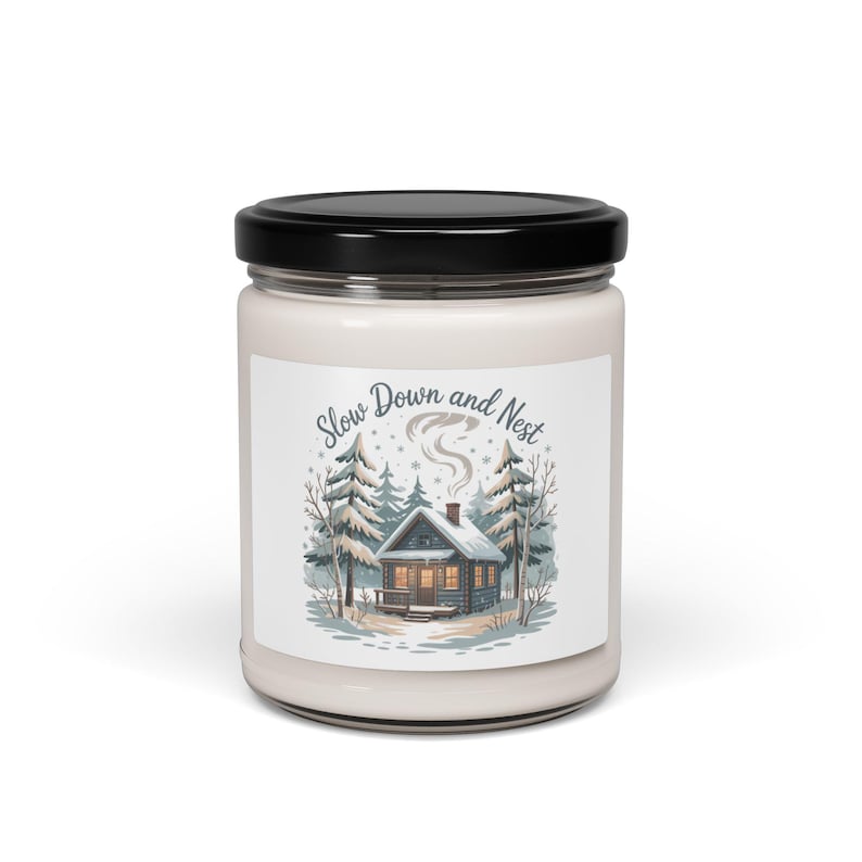 Cozy Winter Cabin Soy Candle, Slow Down and Nest, Scented 9oz image 3