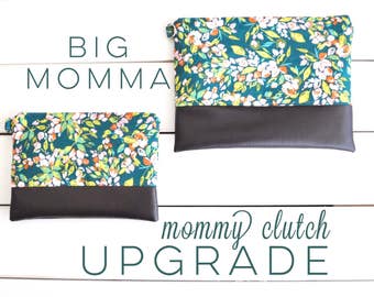 UPGRADE - Big Momma Mommy Clutch Upgrade