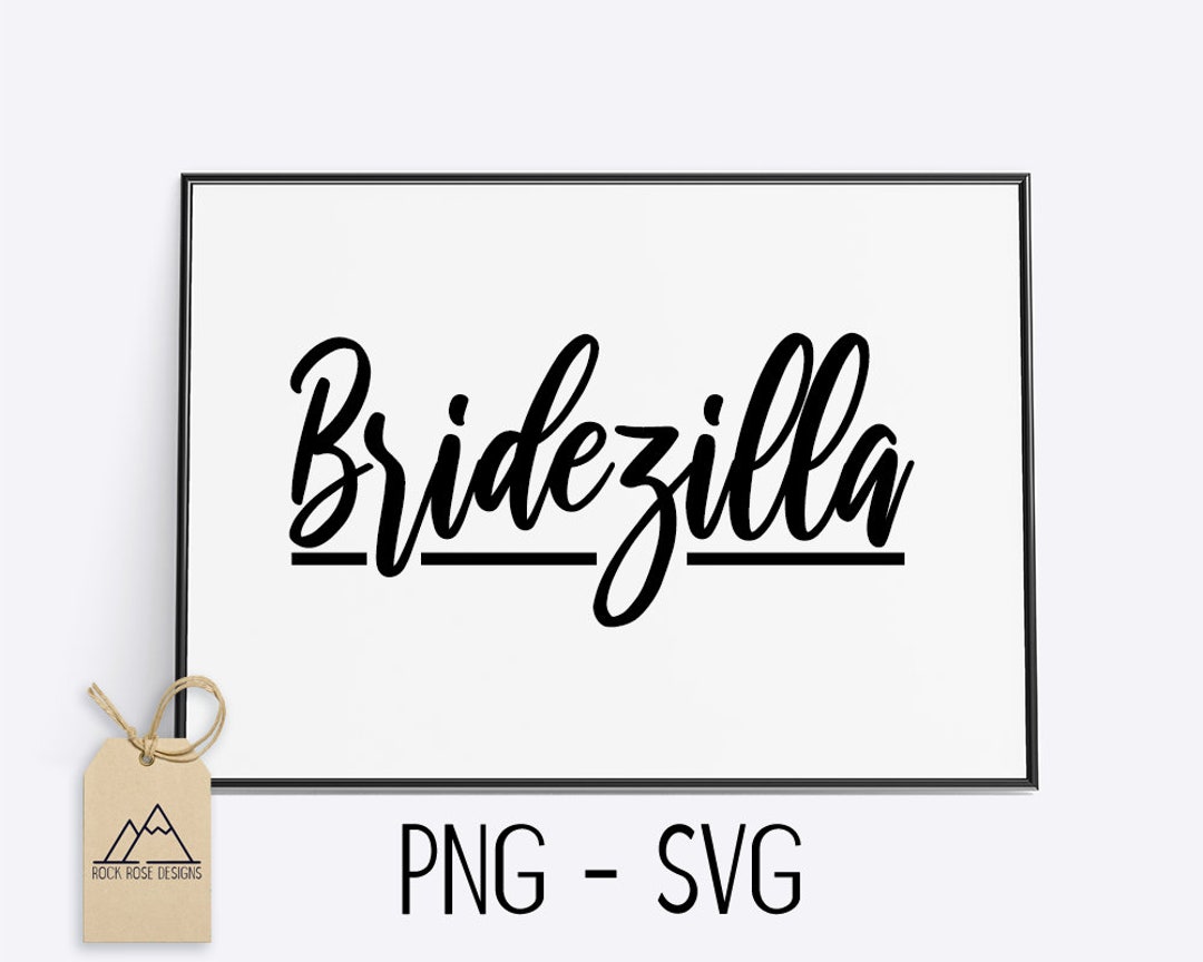 Bridezilla - SVG CUT FILE - Etsy