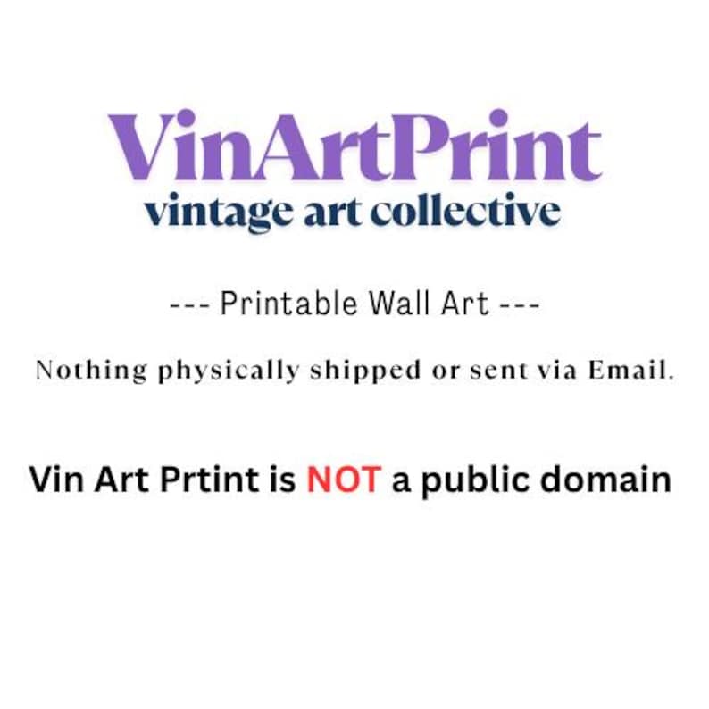May include: A digital graphic featuring the purple text VinArtPrint above the dark blue text vintage art collective. Below this, the text reads Printable Wall Art, Nothing physically shipped or sent via Email, and Vin Art Prtint is NOT a public domain.