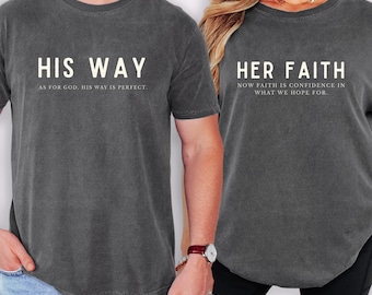 Christian Couple matching shirt, His Way Her Faith Comfort Colors Tee, Bible Verse tshirt Gifts, Valentine couple shirt