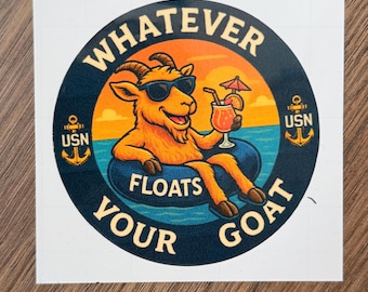 Float the Goat Vinyl Sticker: Funny Navy Humor, Waterproof & UV Resistant