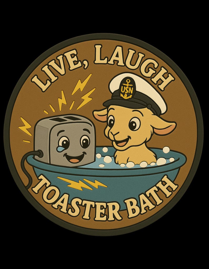 May include: A round patch with a cartoon illustration. A smiling toaster and a goat in a sailor hat are in a blue bathtub. The text "LIVE, LAUGH, TOASTER BATH" is in a circular pattern around the image.