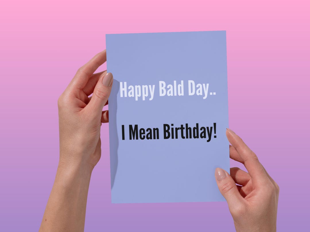 Bald Funny Birthday Card, Rude for Friend, Mom, Dad, Brother, Sister ...