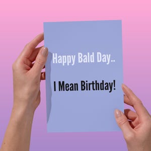 Tarjeta de cumpleaños divertida y calva, grosera para un amigo, mamá, papá, hermano, hermana o compañero de trabajo. Tarjeta de cumpleaños con humor.