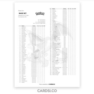 May include: A black and white checklist for the Base Set of Pokémon cards. The checklist includes the set name, the Pokémon logo, and a list of cards with their rarity. The website CARDSi.CO is at the bottom.