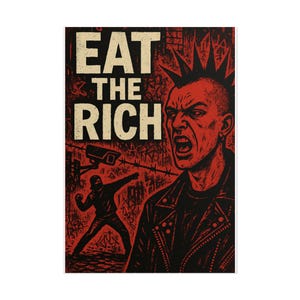Bold Protest Rolled Poster - Edgy Wall Art for Punk Lovers, Eat The Rich Decor, Statement Piece, Room Decoration, Gift for Activists