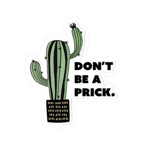 Adesivi "Non essere uno stronzo", adesivi a forma di cactus, decorazioni divertenti a forma di cactus, adesivi per laptop, regali a tema scorpione, umorismo da ufficio, decorazioni per gli amanti delle piante