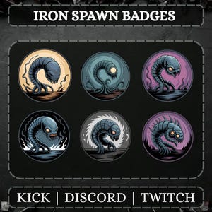 May include: Six round badges featuring stylized illustrations of a worm-like creature with sharp teeth and a single eye. The badges have a dark background with the text "IRON SPAWN BADGES" at the top and "KICK | DISCORD | TWITCH" at the bottom.