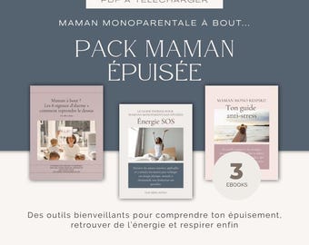 May include: A promotional image featuring three ebooks with titles in French: "Maman à bout?", "Énergie SOS", and "Ton guide anti-stress". The image has a dark blue background with white text, and the ebooks are in shades of pink and white. The text reads "Pack Maman Épuisée".