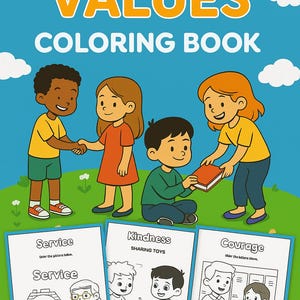 May include: A children's coloring book titled "The Values Coloring Book" with illustrations of children interacting. The cover features the text "The Values Coloring Book" and "30 Pages". The book promotes values like service, kindness, and courage.
