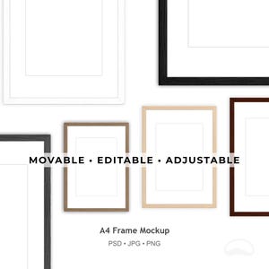 May include: A collection of A4 frame mockups in various colors, including white, black, brown, and beige. The frames are arranged on a white background. Text on the image reads: MOVABLE • EDITABLE • ADJUSTABLE. A4 Frame Mockup PSD • JPG • PNG.
