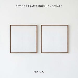 May include: A set of two square frames with thin dark brown borders and white matting. The text SET OF 2 FRAME MOCKUP • SQUARE is centered at the top, and the text PSD • JPG is centered at the bottom of the image.