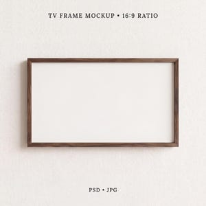 May include: A rectangular TV frame mockup with a dark wood finish and a white center screen area. The text TV FRAME MOCKUP 16:9 RATIO is centered above the frame, and the text PSD JPG is centered below the frame on a plain white background.
