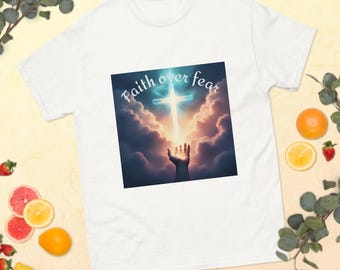 Faith Over Fear T-Shirt – Inspirational Christian Shirt – Spiritual Motivational Tee