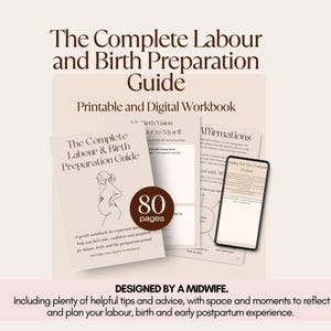May include: A beige workbook titled "The Complete Labour and Birth Preparation Guide" with an illustration of a pregnant person. The workbook is accompanied by a smartphone and other printed materials. The text reads "Printable and Digital Workbook".