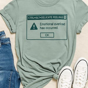 CTRL ALT Zarte Gefühle Shirt - Emotionales Overload T-Shirt, lustiges Grafik-T-Shirt für psychische Gesundheit, Retro Computer Fehlernachricht Unisex Shirt